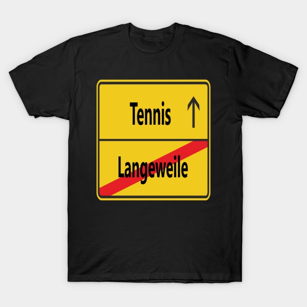 Langeweile? Tennis T-Shirt by NT85